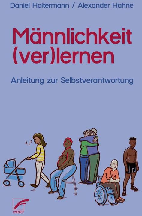 Produktbild Männlichkeit (ver)lernen (Deutsch, Alexander Hahne, Daniel Holtermann, 2024)