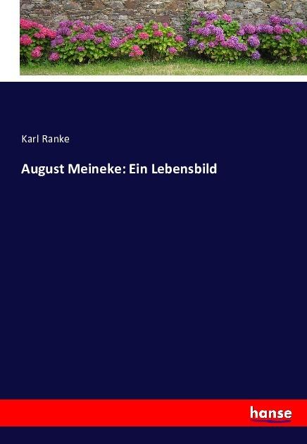 Produktbild August Meineke: Ein Lebensbild (Karl Ranke)