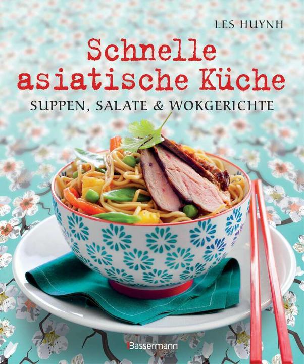 Produktbild Schnelle asiatische Küche (Deutsch, Les Huynh, 2016)