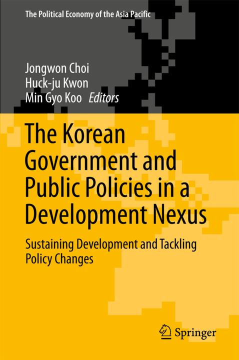 Produktbild The Korean Government and Public Policies in a Development Nexus (Englisch, Huck-ju Kwon, Min Gyo Koo, Jongwon Choi, 2017)