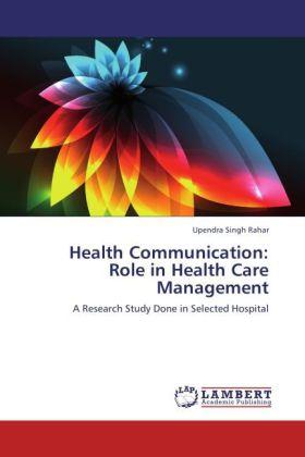 Produktbild Health Communication: Role in Health Care Management (Deutsch, Upendra Singh Rahar, 2012)