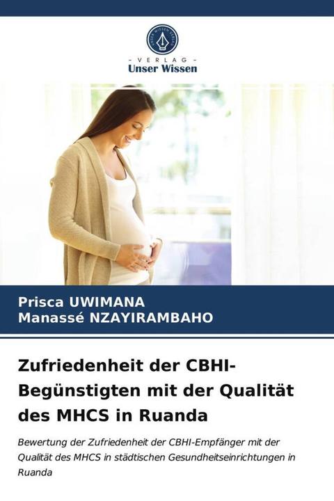 Image du produit Zufriedenheit der CBHI-Begünstigten mit der Qualität des MHCS in Ruanda (Prisca UWIMANA, Manassé NZAYIRAMBAHO, 2021)