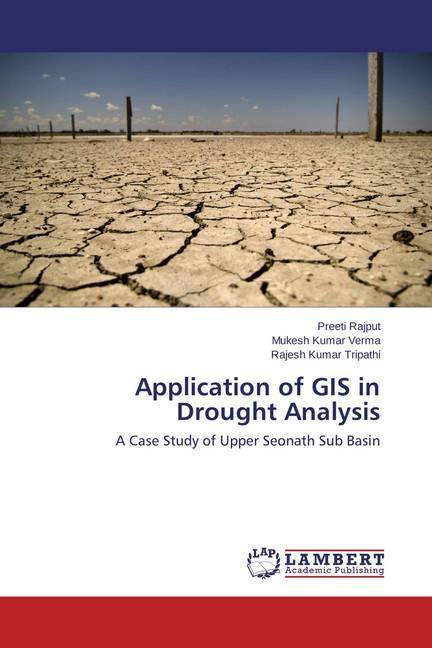 Produktbild Application of GIS in Drought Analysis (Deutsch, Mukesh Kumar Verma, Preeti Rajput, Rajesh Kumar Tripathi, 2015)