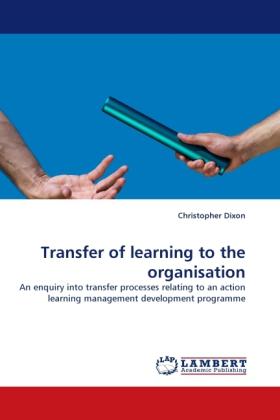 Produktbild Transfer of learning to the organisation (Christopher Dixon, 2011)