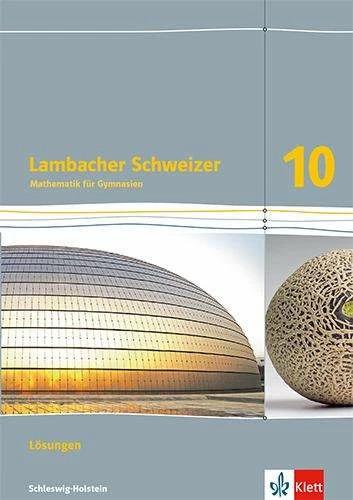 Produktbild Lambacher Schweizer Mathematik 10. Lösungen Klasse 10. Ausgabe Schleswig-Holstein (Deutsch, 2023)