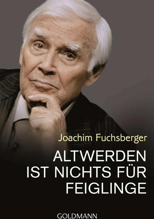 Produktbild Altwerden ist nichts für Feiglinge (Deutsch, Joachim Fuchsberger, 2014)