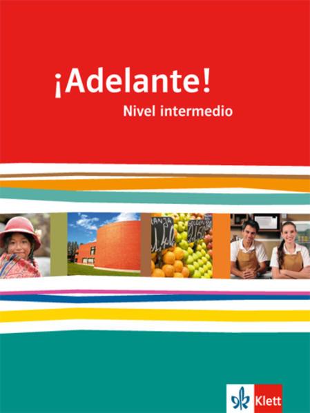 Produktbild ¡Adelante!. Schülerbuch. Nivel intermedio. Klasse 11/12 (Deutsch, Klett Schulbuchverlag, 2011)