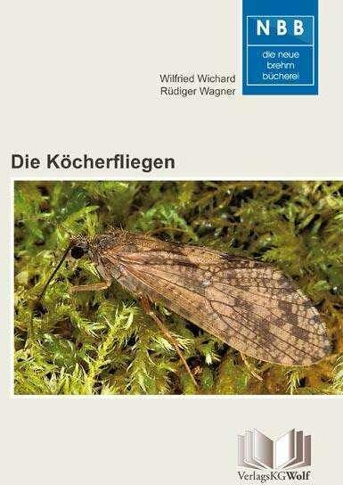 Produktbild Die Köcherfliegen (Deutsch, Wilfried Wichard, Rüdiger Wagner, 2015)