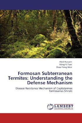 Produktbild Formosan Subterranean Termites: Understanding the Defense Mechanism (Deutsch, Abid Hussain, Ming-Yi Tian, Shou-Yang Wen, 2012)