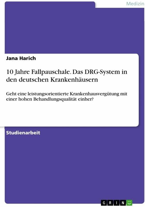 Produktbild 10 Jahre Fallpauschale. Das DRG-System in den deutschen Krankenhäusern (Deutsch, Jana Harich, 2015)