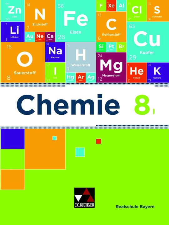 Produktbild Chemie 8 I Lehrbuch Realschule Bayern (Deutsch, Katrin/Böhm, Amrehn, Christina/Fischer, Theresaua, 2020)