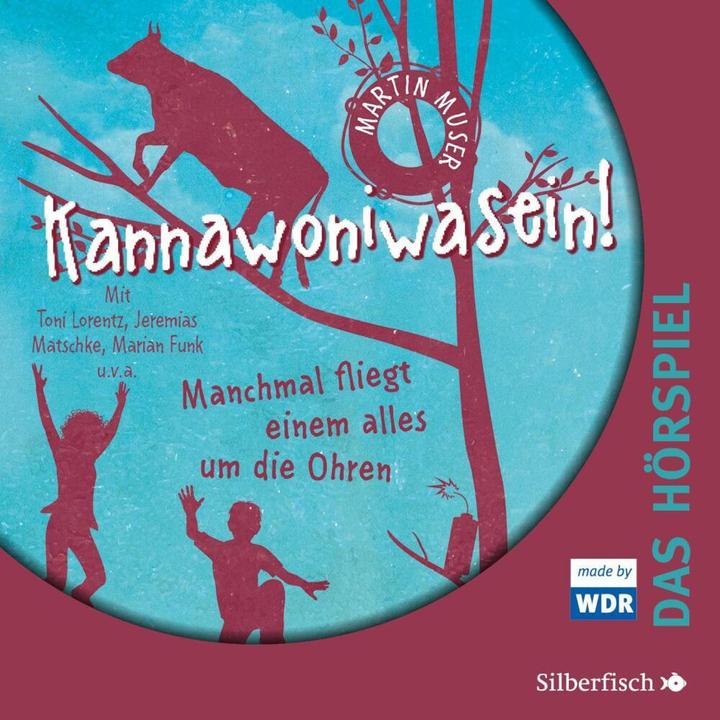 Produktbild Kannawoniwasein - Manchmal fliegt einem alles um die Ohren - Das Hörspiel (Martin Muser, Deutsch)