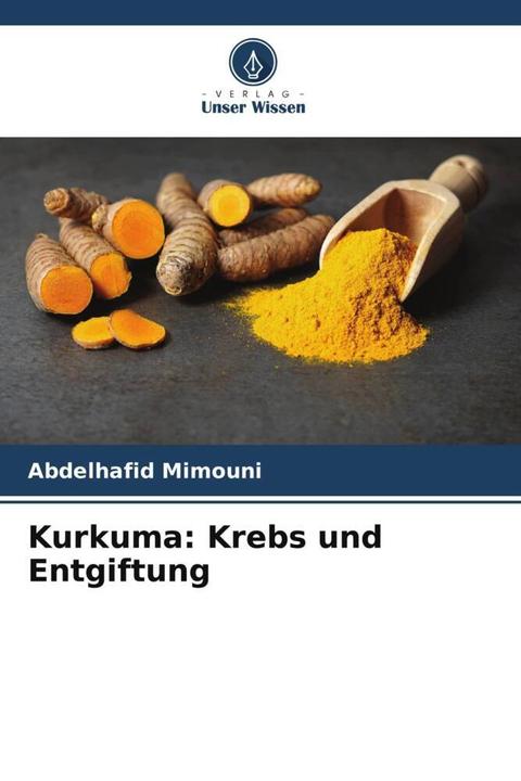 Actual product image Kurkuma: Krebs und Entgiftung (German, Abdelhafid Mimouni, 2024)