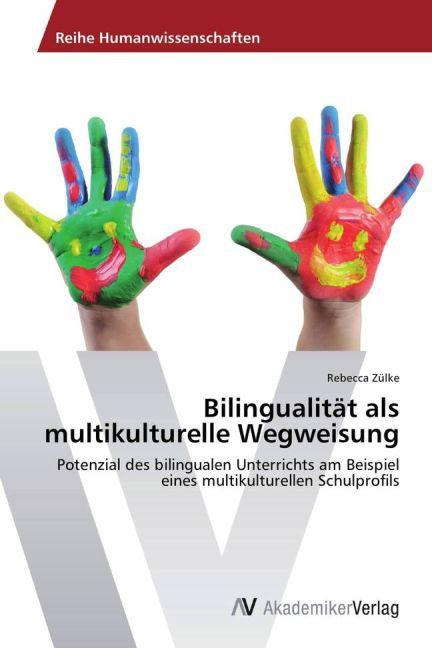 Actual product image Bilingualität als multikulturelle Wegweisung (German, Rebecca Zülke, 2013)