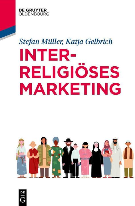 Produktbild Interreligiöses Marketing (Deutsch, Katja Gelbrich, Stefan Müller, 2023)