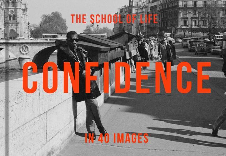 Actual product image Confidence in 40 Images (English, The School of Life, 2023)