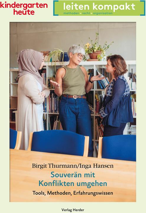Produktbild Souverän mit Konflikten umgehen - Tools, Methoden, Erfahrungswissen (Deutsch, Birgit Thurmann, Inga Hansen, 2023)