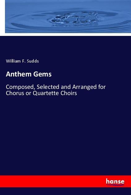 Produktbild Anthem Gems (William F. Sudds, 2017)