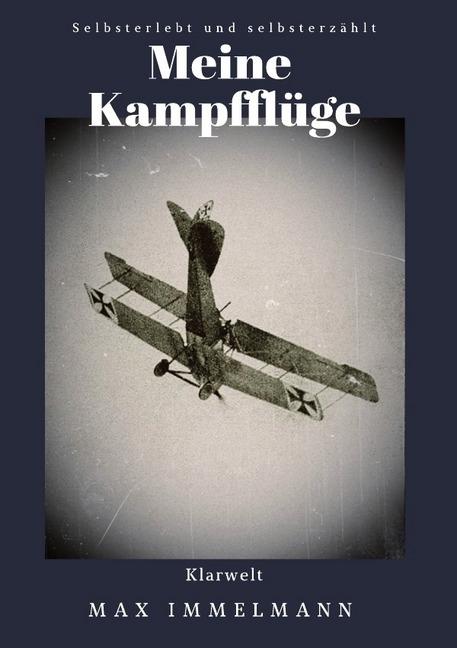 Produktbild Meine Kampfflüge (Deutsch, Max Immelmann, 2018)