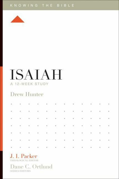 Produktbild Isaiah: A 12-Week Study (Knowing the Bible) (Englisch, Drew Hunter, 2013)