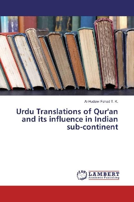 Actual product image Urdu Translations of Qur'an and its influence in Indian sub-continent (Al-Hudawi Fahad T. K., 2016)