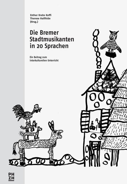 Produktbild Die Bremer Stadtmusikanten in 20 Sprachen (Deutsch, Therese, KrebsKoffi, Esther/Halfhide, 2018)