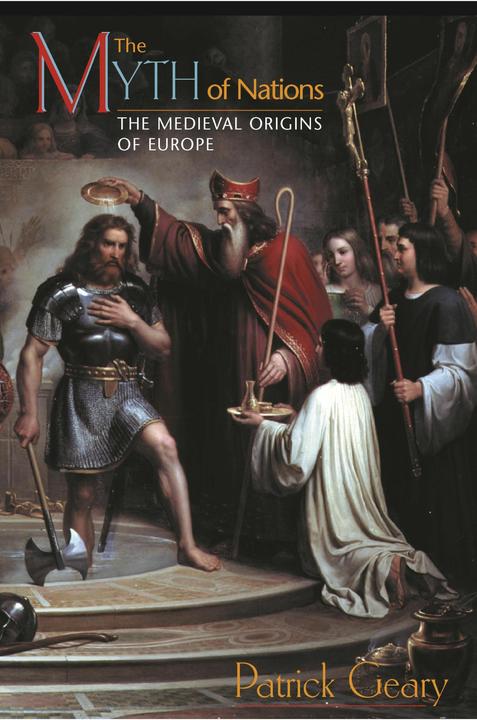 Image du produit The Myth of Nations (Anglais, Patrick J. Geary, 2003)