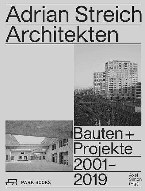 Image du produit Adrian Streich Architekten (Allemand, Adrian Streich, André Bideau, Axel Simon, 2019)