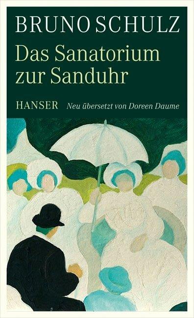 Produktbild Das Sanatorium zur Sanduhr (Deutsch, Bruno Schulz, 2011)