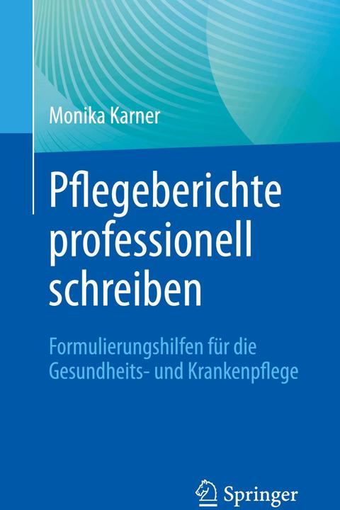 Actual product image Writing care reports professionally (German, Monika Karner, 2024)