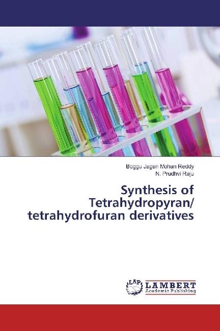Actual product image Synthesis of Tetrahydropyran/ tetrahydrofuran derivatives (German, Boggu Jagan Mohan Reddy, N. Prudhvi Raju, 2018)
