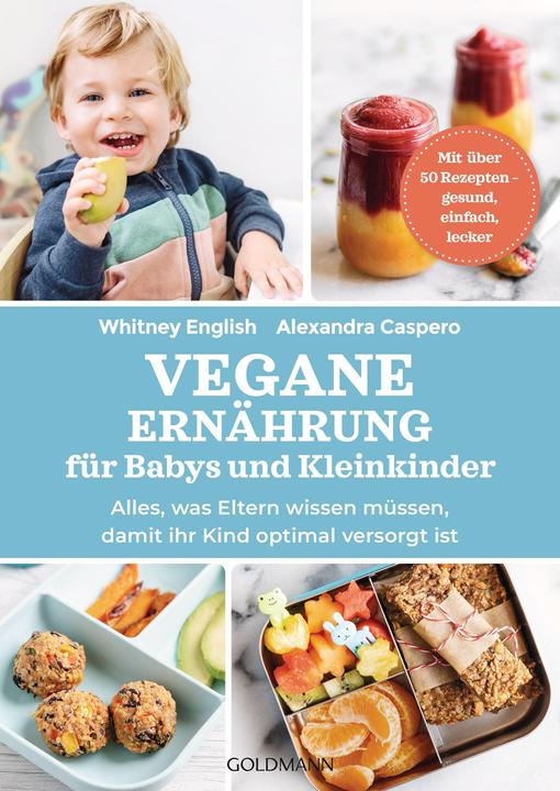 Produktbild Vegane Ernährung für Babys und Kleinkinder (Deutsch, Whitney English, Alexandra Caspero, 2023)