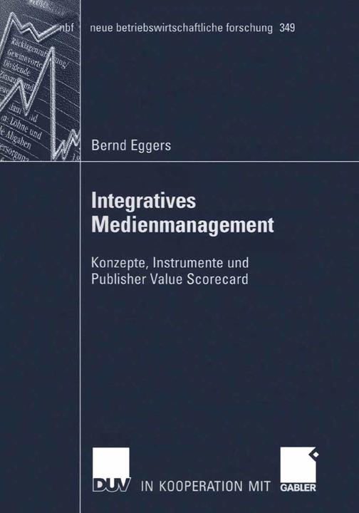 Produktbild Integratives Medienmanagement (Deutsch, Bernd Eggers, 2006)