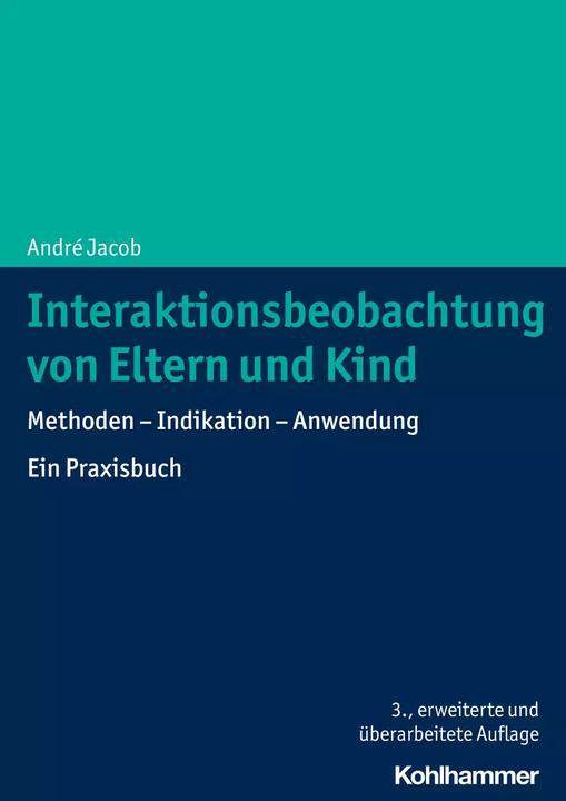 Produktbild Interaktionsbeobachtung von Eltern und Kind (Deutsch, André Jacob, 2022)