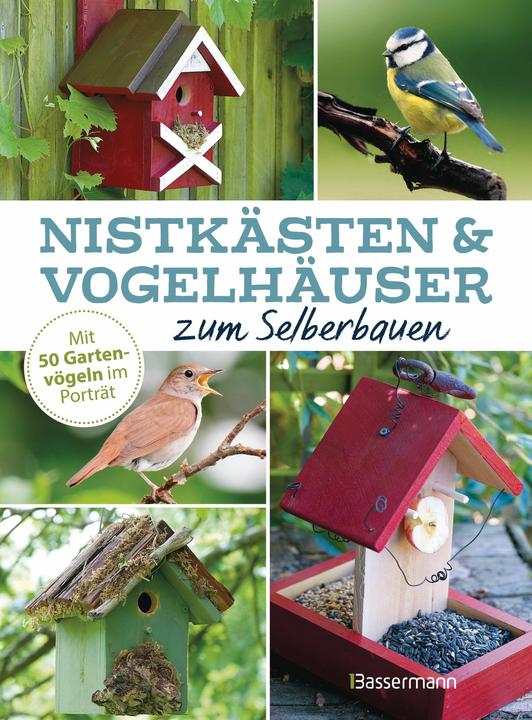 Produktbild Nistkästen und Vogelhäuser zum Selberbauen - Mit 50 Gartenvögeln im Porträt (Deutsch, Magali Bailliot, Michele McKee-Orsini, 2025)