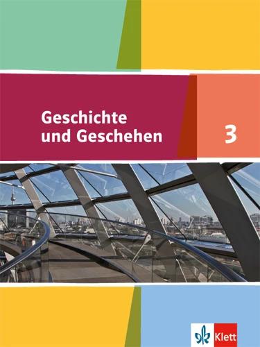 Produktbild Geschichte und Geschehen.Schülerband. 9. Klasse. Nordrhein-Westfalen, Hamburg, Schleswig-Holste (Deutsch, Ernst Klett Verlag, 2017)