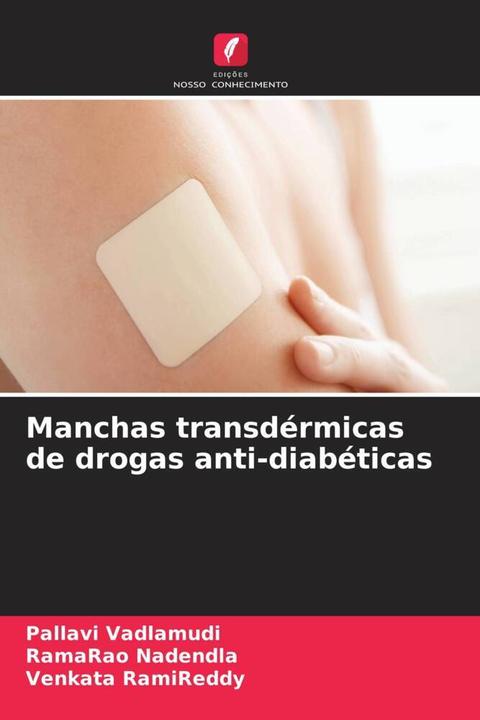 Actual product image Manchas transdérmicas de drogas anti-diabéticas (German, Ramarao Nadendla, Venkata RamiReddy, Pallavi Vadlamudi, 2022)