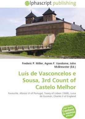 Produktbild Luís de Vasconcelos e Sousa, 3rd Count of Castelo Melhor (Frederic P. Miller, Agnes F. Vandome, John McBrewster, 2010)