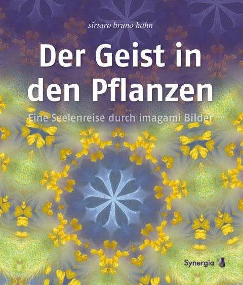 Produktbild Der Geist in den Pflanzen (Deutsch, Sirtaro Bruno Hahn, 2016)