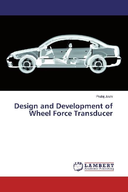 Produktbild Design and Development of Wheel Force Transducer (Prabij Joshi, 2017)
