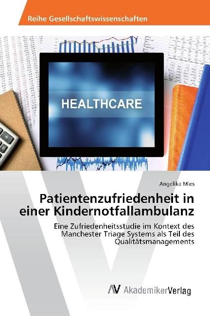 Produktbild Patientenzufriedenheit in einer Kindernotfallambulanz (Angelika Mies, 2017)