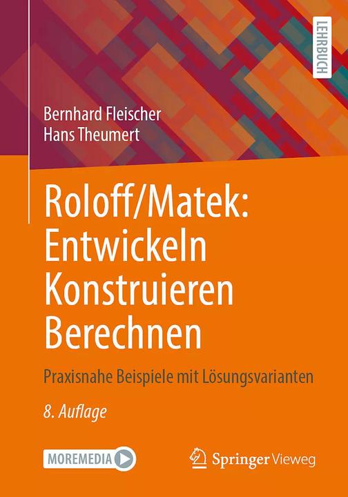 Produktbild Roloff/Matek: Entwickeln Konstruieren Berechnen (Deutsch, Bernhard Fleischer, Hans Theumert, 2023)