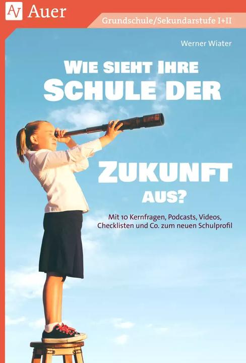 Produktbild Wie sieht Ihre Schule der Zukunft aus (Deutsch, Werner Wiater, 2024)