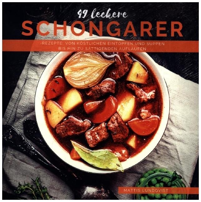 Produktbild 49 leckere Schongarer-Rezepte (Mattis Lundqvist, 2024)