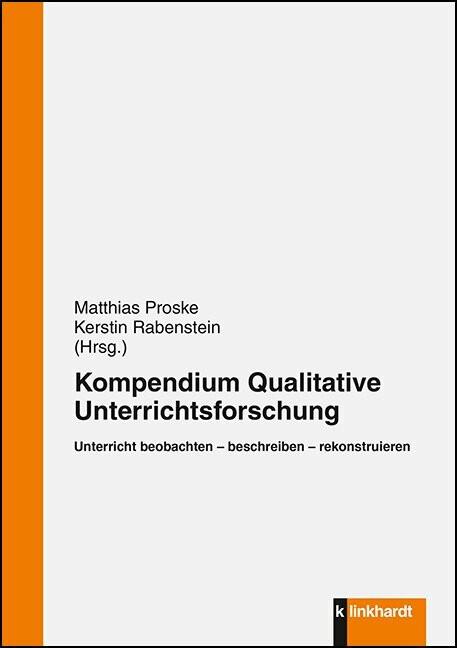 Produktbild Unterricht beobachten - beschreiben - rekonstruieren (Deutsch, Matthias Proske, Kerstin Rabenstein, 2018)