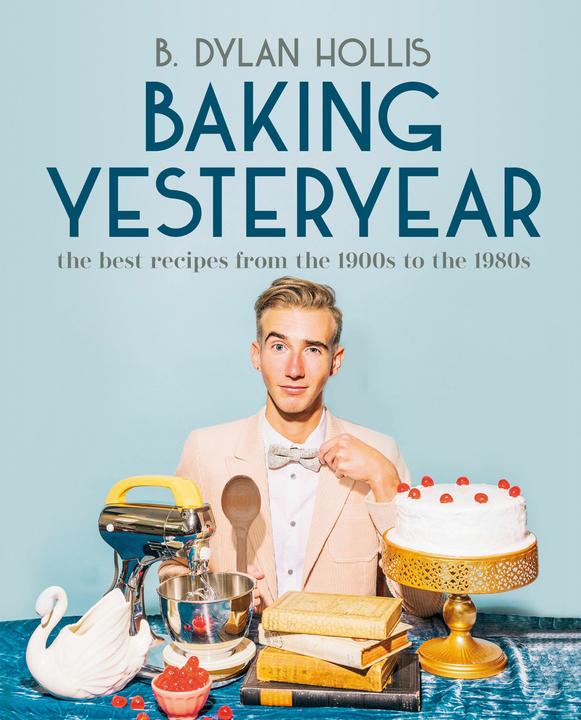 Baking Yesteryear (Englisch, Hollis, BDylan, 2023)