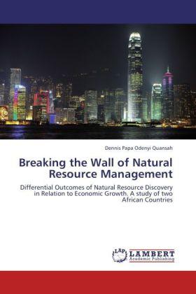 Produktbild Breaking the Wall of Natural Resource Management (Dennis Papa Odenyi Quansah, 2011)