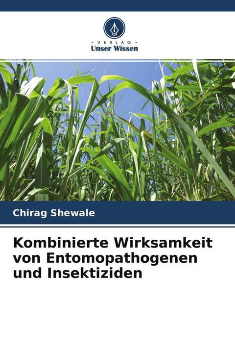 Produktbild Kombinierte Wirksamkeit von Entomopathogenen und Insektiziden (Deutsch, Chirag Shewale, 2022)