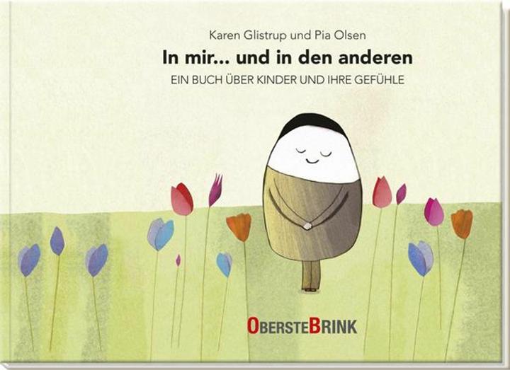 Produktbild In mir... und in den anderen - Ein Buch über Kinder und ihre Gefühle (Deutsch, Karen Glistrup, Pia Olsen, 2022)