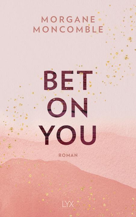 Actual product image Bet On You (German, Morgane Moncomble, 2022)